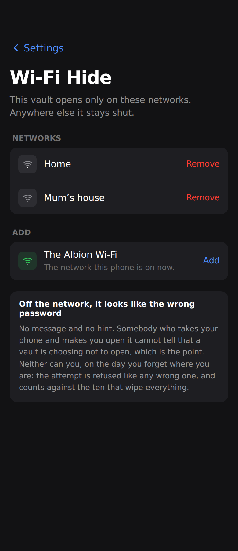 The Wi-Fi Hide screen: a vault set to open only on two named networks, Home and Mum&rsquo;s house, with the network the phone is on now offered to add, and two notes explaining that off the network a correct password is refused in silence and that a rule can only ever add a requirement.